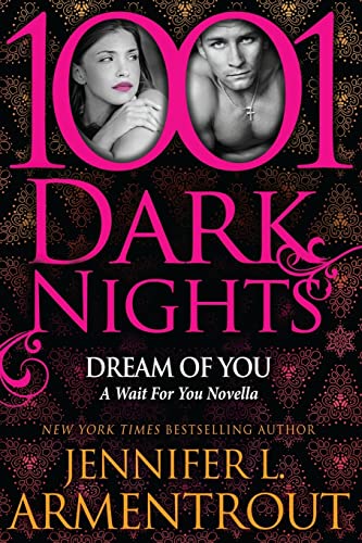 Dream Of You: A Wait For You Novella (1001 Dark Nights) von Evil Eye Concepts Incorporated